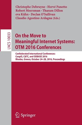 On the Move to Meaningful Internet Systems: OTM 2016 Conferences