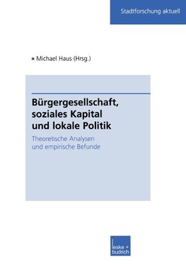 Bürgergesellschaft, soziales Kapital und lokale Politik