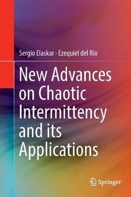 New Advances on Chaotic Intermittency and its Applications