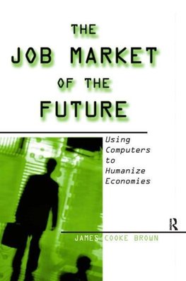 Brown, J: Job Market of the Future: Using Computers to Human