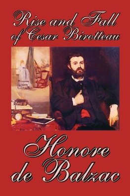 Rise and Fall of Cesar Birotteau by Honore de Balzac, Fiction, Classics