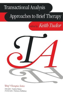 Tudor, K: Transactional Analysis Approaches to Brief Therapy