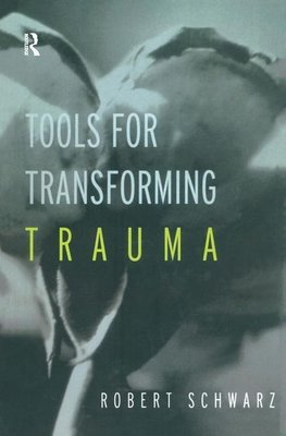 Schwarz, R: Tools for Transforming Trauma