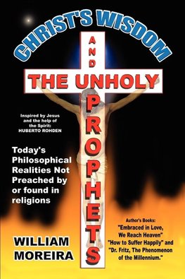 Christ's Wisdom and the Unholy Prophets