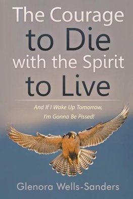 The Courage to Die with the Spirit to Live