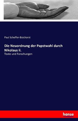 Die Neuordnung der Papstwahl durch Nikolaus ii.