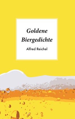 Goldene Biergedichte