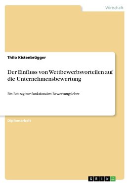 Der Einfluss von Wettbewerbsvorteilen auf die Unternehmensbewertung