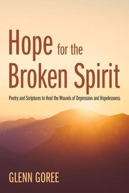 Hope for the Broken Spirit