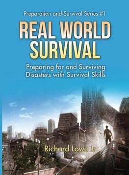 Real World Survival Tips and Survival Guide