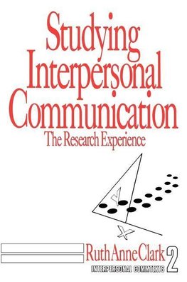 Clark, R: Studying Interpersonal Communication