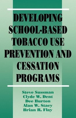 Sussman, S: Developing School-Based Tobacco Use Prevention a