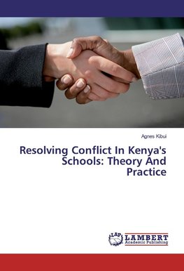 Resolving Conflict In Kenya's Schools: Theory And Practice