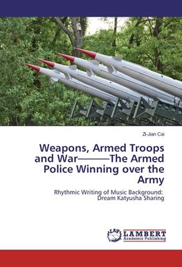 Weapons, Armed Troops and War---The Armed Police Winning over the Army