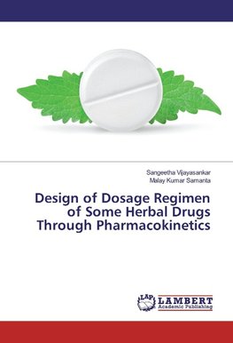 Design of Dosage Regimen of Some Herbal Drugs Through Pharmacokinetics