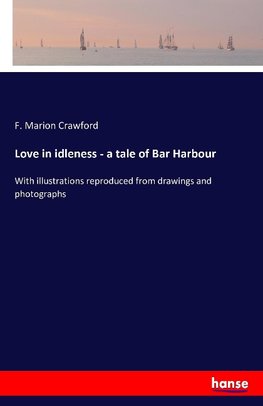 Love in idleness - a tale of Bar Harbour