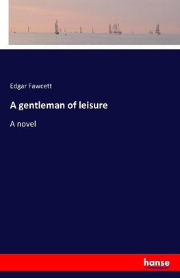 A gentleman of leisure