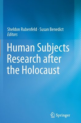 Human Subjects Research after the Holocaust