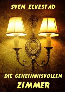 Die geheimnisvollen Zimmer