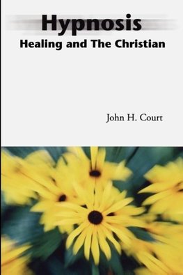 Hypnosis Healing and the Christian