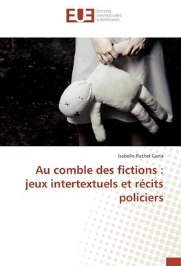 Au comble des fictions : jeux intertextuels et récits policiers