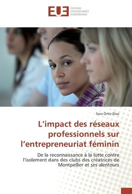 L'impact des réseaux professionnels sur l'entrepreneuriat féminin