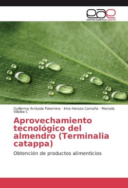 Aprovechamiento tecnológico del almendro (Terminalia catappa)