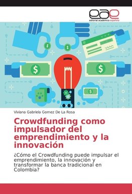 Crowdfunding como impulsador del emprendimiento y la innovación