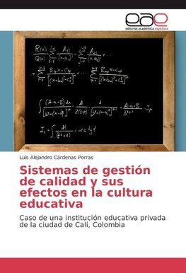 Sistemas de gestión de calidad y sus efectos en la cultura educativa