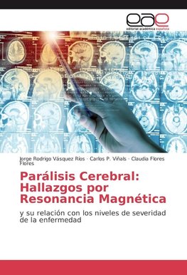 Parálisis Cerebral: Hallazgos por Resonancia Magnética