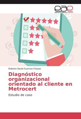 Diagnóstico organizacional orientado al cliente en Metrocert