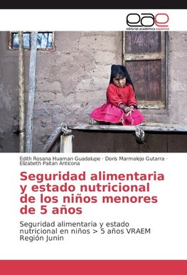 Seguridad alimentaria y estado nutricional de los niños menores de 5 años