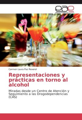 Representaciones y prácticas en torno al alcohol