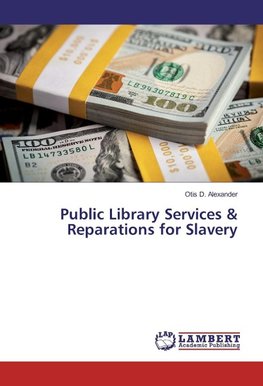 Public Library Services & Reparations for Slavery