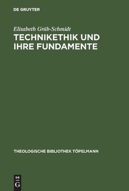 Technikethik und ihre Fundamente