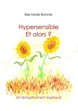 Hypersensible Et alors ?