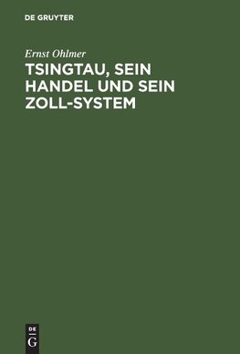 Tsingtau, sein Handel und sein Zoll-System