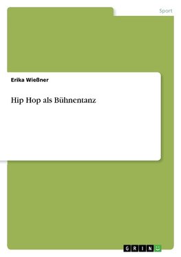 Hip Hop als Bühnentanz