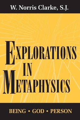 Clarke, W:  Explorations In Metaphysics