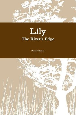 Lily The River's Edge