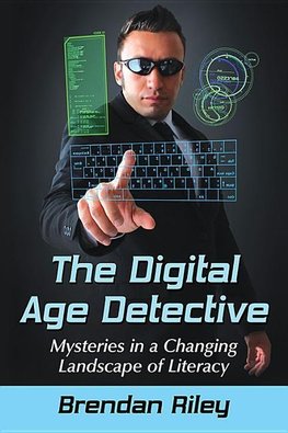 Riley, B:  The Digital Age Detective