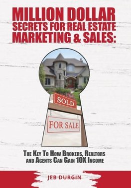 MILLION DOLLAR SECRETS for REAL ESTATE, MARKETING and SALES