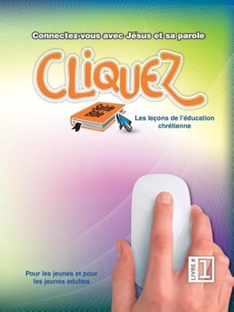 Cliquez, Livre #1