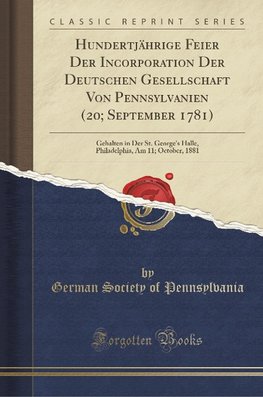 Pennsylvania, G: Hundertjährige Feier Der Incorporation Der