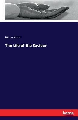 The Life of the Saviour