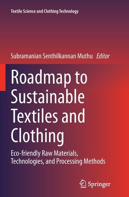 Roadmap to Sustainable Textiles and Clothing