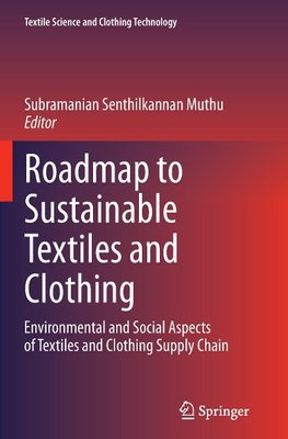 Roadmap to Sustainable Textiles and Clothing