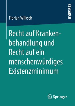 Recht auf Krankenbehandlung und Recht auf ein menschenwürdiges Existenzminimum