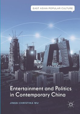 Entertainment and Politics in Contemporary China