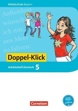 Doppel-Klick 5. Jahrgangsstufe - Mittelschule Bayern - Arbeitsheft mit Lösungen